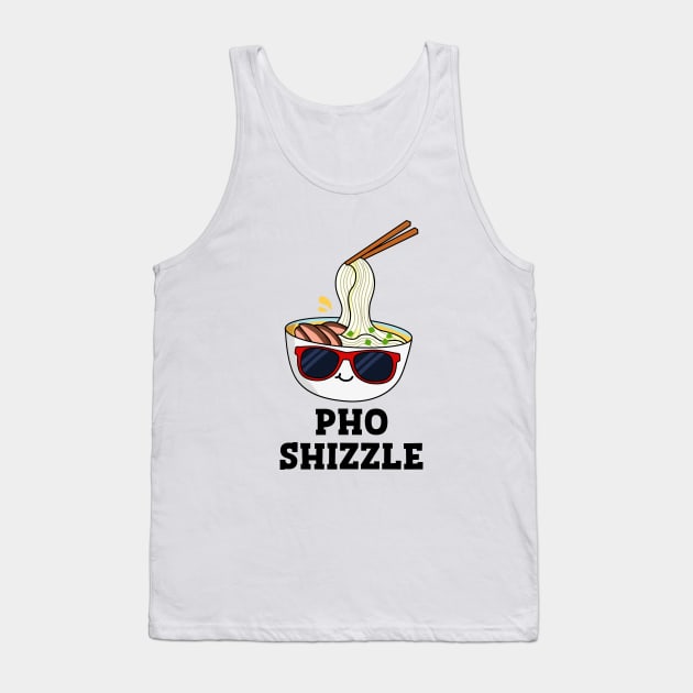 Pho Shizzle Cute Noodle Pun Tank Top by punnybone